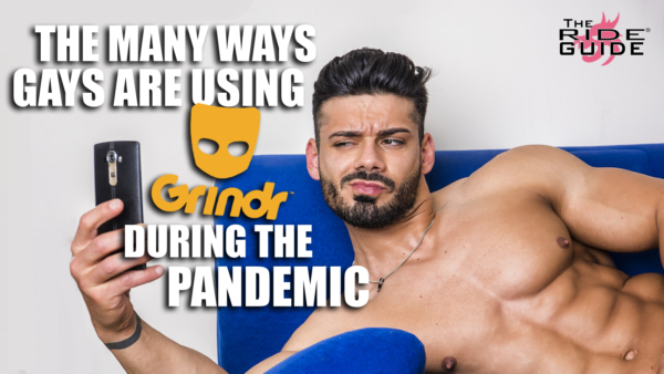 The Many Ways Gays Are Using Grindr During The Pandemic