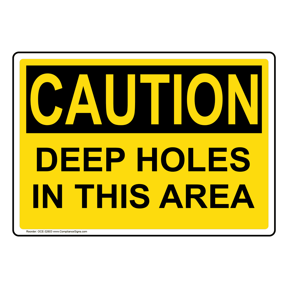 Caution Deep holes sign